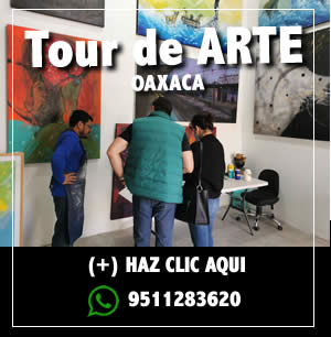 TOUR DE ARTE EN OAXACA